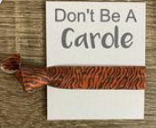 Don't be a Carole Hair Tie - Pretty Please on Broad
